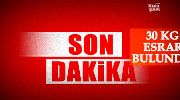 30 kilo esrar yakalandı
