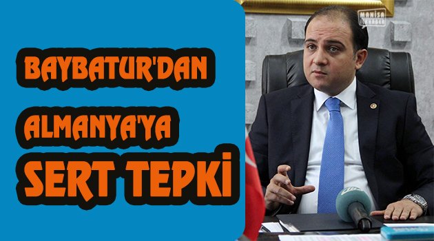 AK Partili Baybatur'dan Almanya'ya Sert Tepki