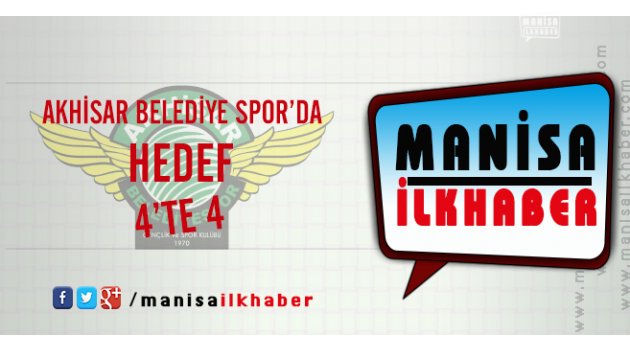 Akhisar Belediyespor'da Hedef 4'te 4