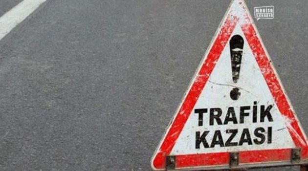 Manisa'da trafik kazası: 1 ölü
