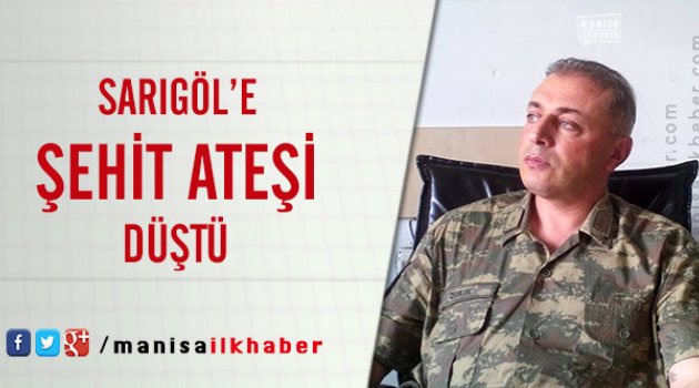Sarıgöl'e Şehit Ateşi Düştü