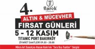 4.Altın ve Mücevher Fırsat Günleri                                            