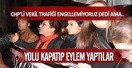 CHP'liler Yolu Kapatıp Eylem Yaptı