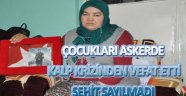 Çocukları Askerde Kalp Krizinden Öldü, Devlet Şehit Saymadı
