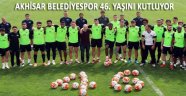 Akhisar Belediyespor 46. Yılını Kutluyor