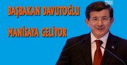 Başbakan Davutoğlu Manisa'ya Geliyor