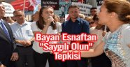 Bayan Esnaftan CHP'lilere ''Saygılı Olun'' Tepkisi