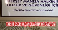 Manisa'da Tarihi Eser Kaçakçılarına Operasyon