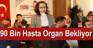 90 Bin Hasta Organ Bekliyor