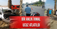 Alaşehir'de İhmal Yüzünden Kaza