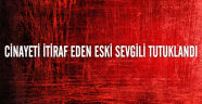 Cansel Cinayetinde Eski Sevgili Tutuklandı