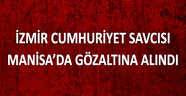 İzmir Cumhuriyet Savcısı Kızıltuğ, Manisa'da gözaltına alındı