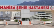MANİSA ŞEHİR HASTANESİNDE ŞOK OLAY