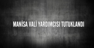 Manisa Vali Yardımcısı FETÖ'den tutuklandı