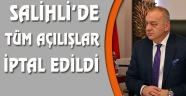 Salihli Açılışları İptal Edildi