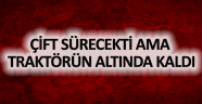 Traktör'ün Altında Kalan 1 Kişi Hayatını Kaybetti